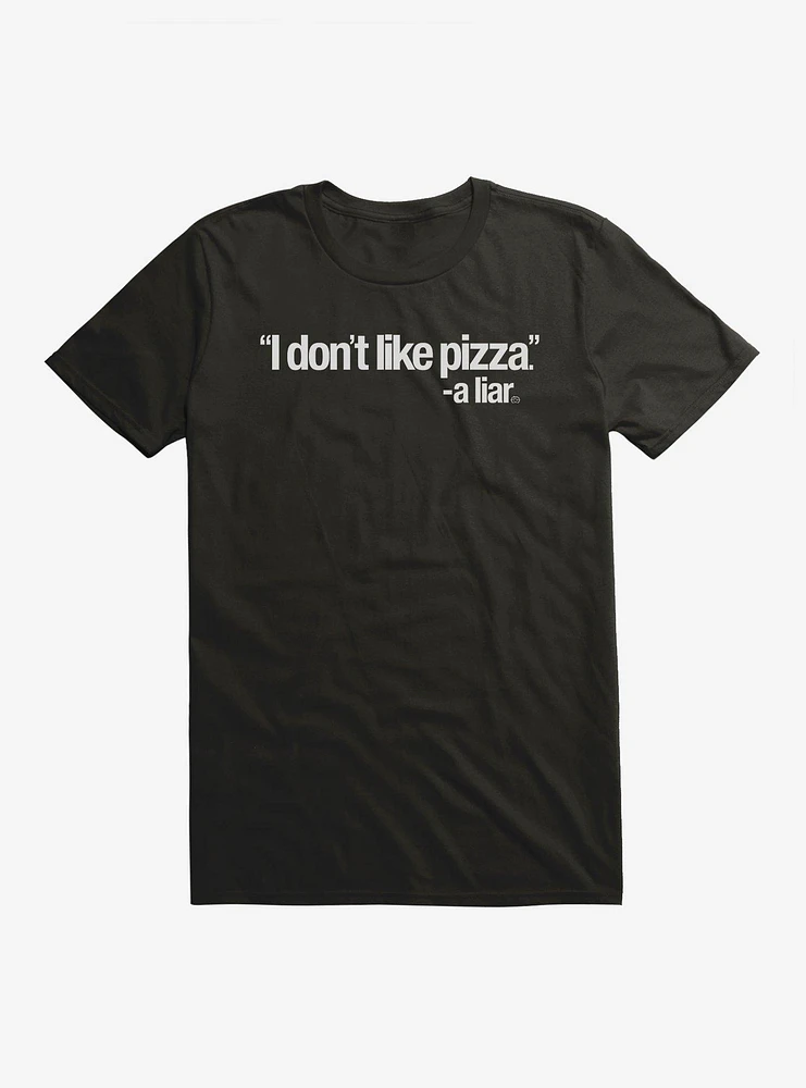 I Don't Like Pizza T-Shirt