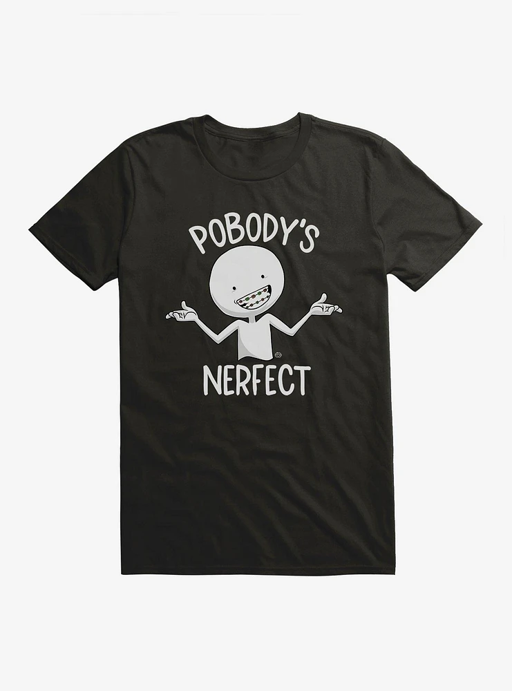 Pobody's Nerfect T-Shirt