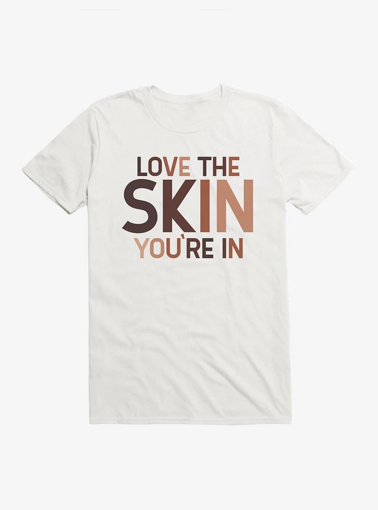 Black History Month Love The Skin You're T-Shirt