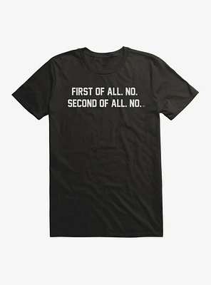 First Of All T-Shirt