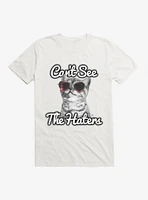 Can't See the Haters T-Shirt