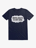 Hot Topic Foundation Mental Health Is A T-Shirt