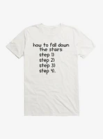 Fall Down The Stairs T-Shirt