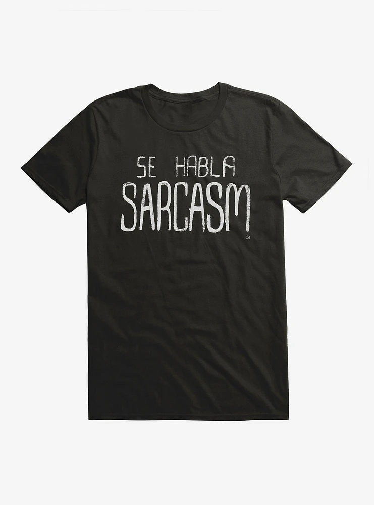 Se Habla Sarcasm T-Shirt