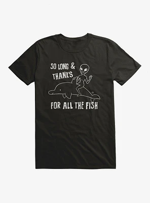 So Long And Thanks For All The Fish T-Shirt