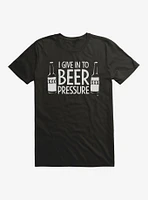 I Give To Beer Pressure T-Shirt