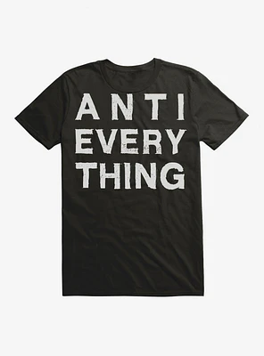 Anti Everything T-Shirt