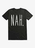 Nah T-Shirt