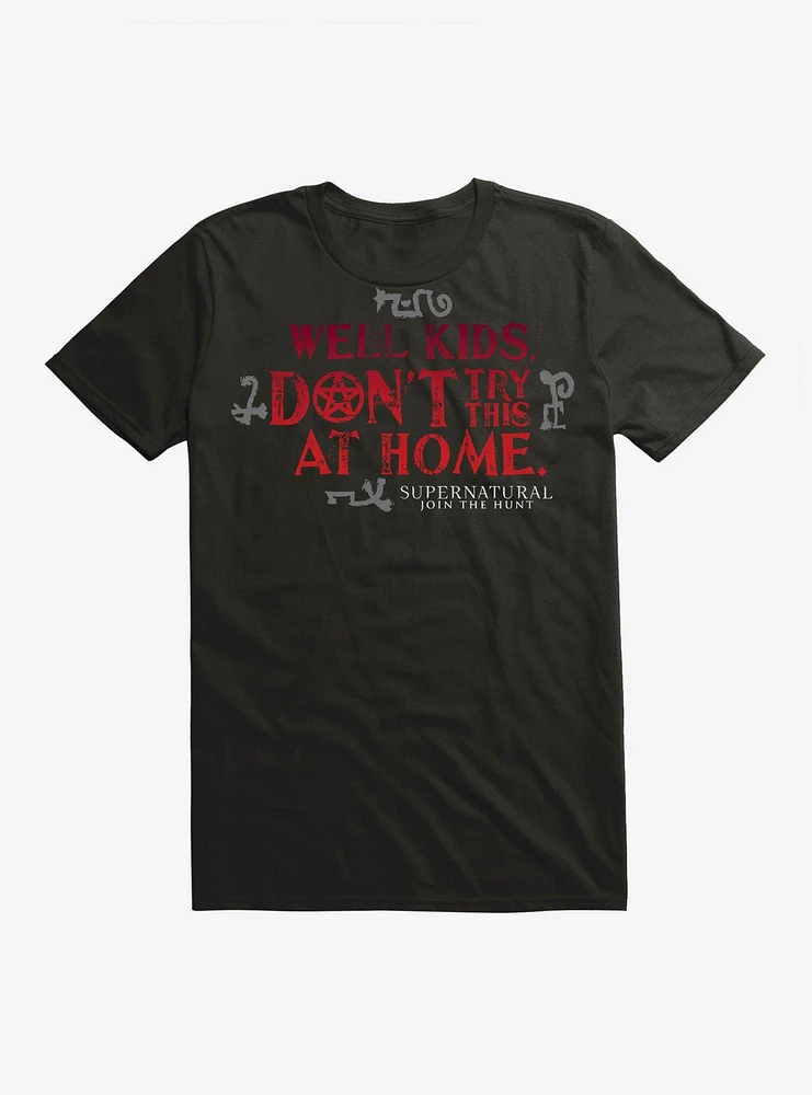 Supernatural Don't Try At Home T-Shirt