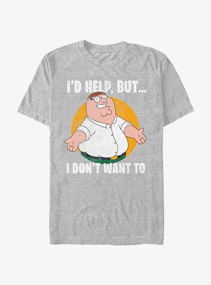 Family Guy Peter Don't Want To T-Shirt