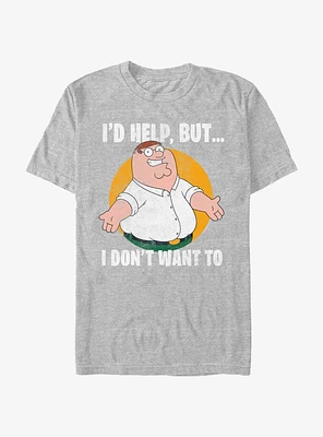 Family Guy Peter Don't Want To T-Shirt