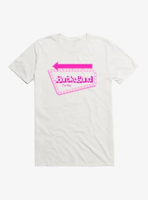 Barbie Movie Barbieland This Way T-Shirt