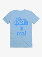 Barbie Movie Ken Is Me! T-Shirt