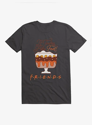 Friends Trifle Tastes Like Feet T-Shirt