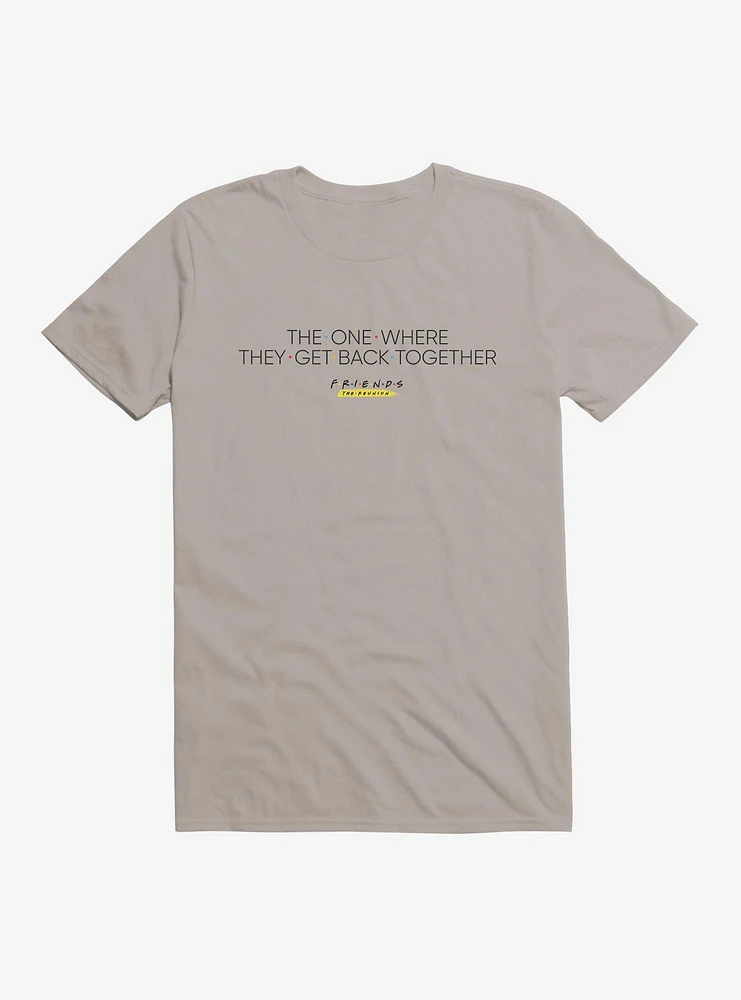 Friends Back Together T-Shirt