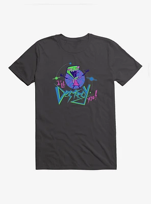 Invader Zim I'll Destroy You T-Shirt