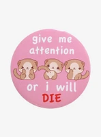 Otter Give Me Attention 3 Inch Button