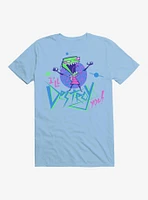 Invader Zim I'll Destroy You T-Shirt