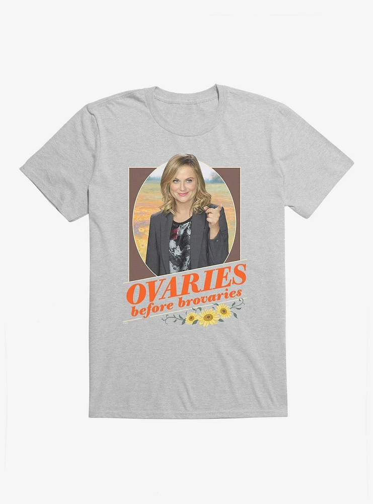 Parks And Recreation Ovaries Before Brovaries T-Shirt