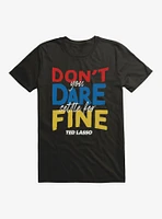 Ted Lasso Don't You Dare T-Shirt