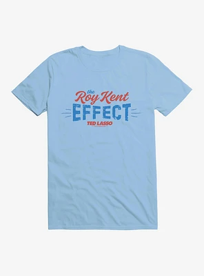 Ted Lasso The Roy Kent Effect T-Shirt