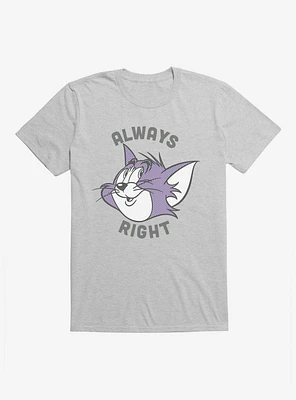 Tom And Jerry Always Right Cat T-Shirt