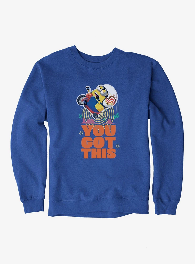 Minions You Got This Sweatshirt