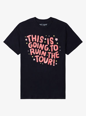 This Is Going to Ruin The Tour T-Shirt By Kate Gabrielle