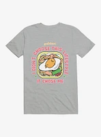 Gudetama Lifestyle Chose Me T-Shirt