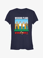 King of the Hill Weekend Plans Girls T-Shirt