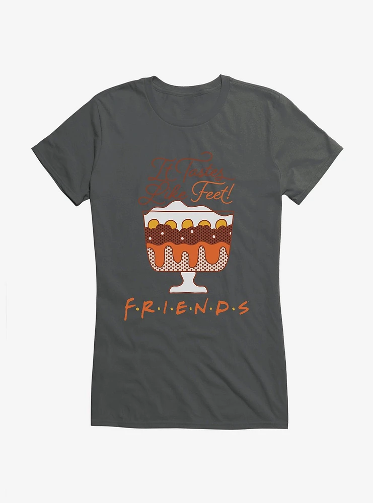 Friends Trifle Tastes Like Feet Girls T-Shirt