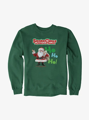 Santa Claus Is Comin' To Town! Ho Ho! Sweatshirt