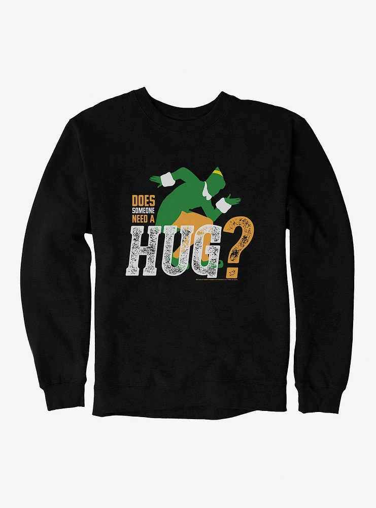 Elf Does Someone Need A Hug Sweatshirt