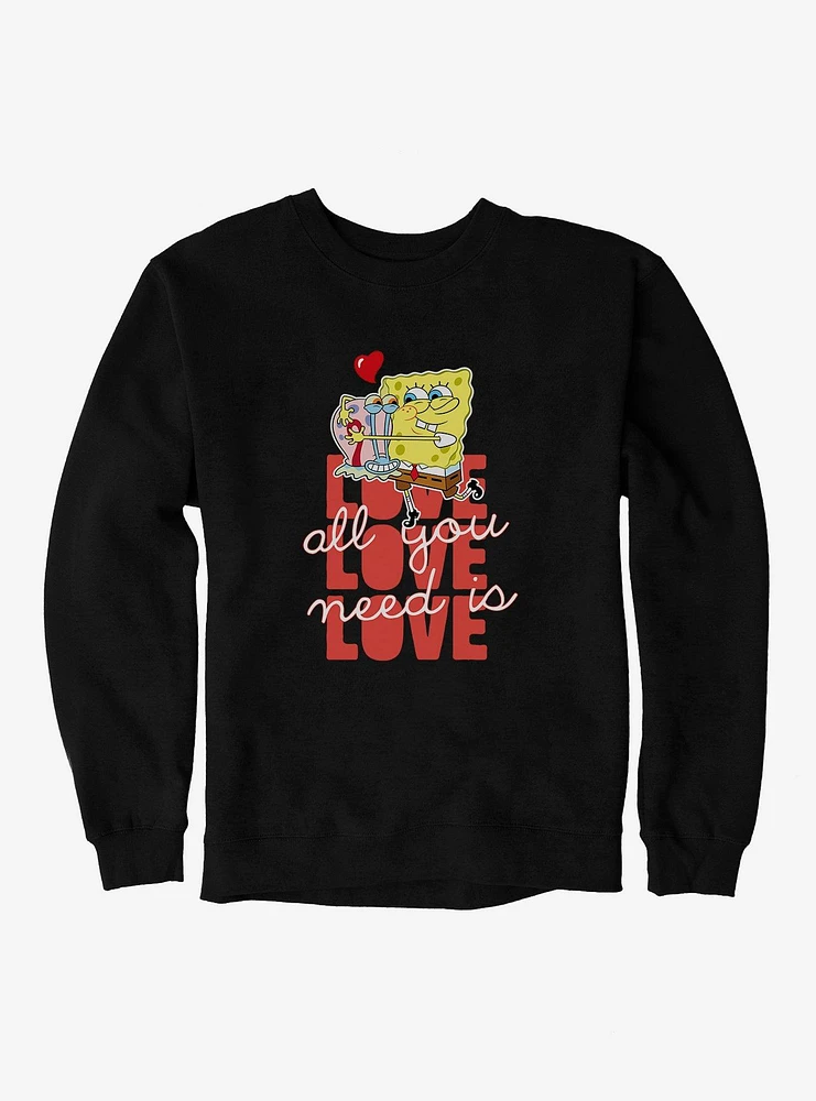 SpongeBob SquarePants All You Need Is Love Sweatshirt