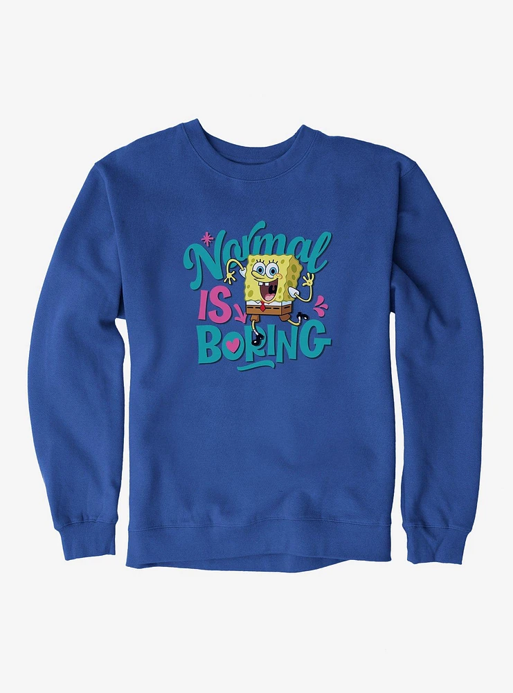 SpongeBob SquarePants Normal Is Boring Sweatshirt