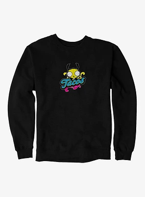 Invader Zim Tacos Sweatshirt