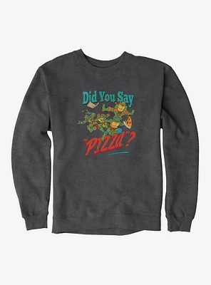 Teenage Mutant Ninja Turtles Did You Say Pizza Men's Sweatshirt