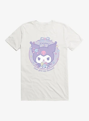 Kuromi Just Give Me Flowers T-Shirt