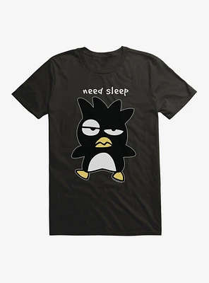 Badtz-Maru Need Sleep T-Shirt?