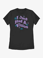 That's So Raven I Just Had A Vision Groovy Womens T-Shirt