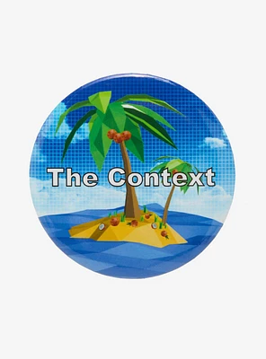 The Context Island 3 Inch Button