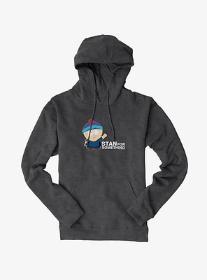 South Park Stan For Something Hoodie