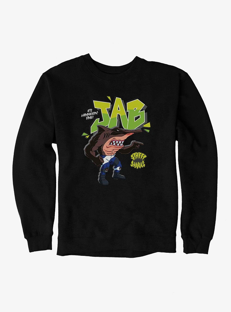 Street Sharks Jab It's Hammerin Time Sweatshirt