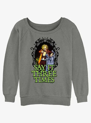 Beetlejuice Say It Three Times Girls Slouchy Sweatshirt