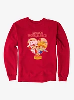 Strawberry Shortcake And Huckleberry Pie Berry Much Sweatshirt