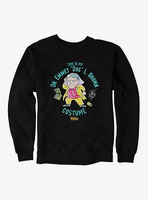 Back To The Future This Is My Doc Brown Costume Sweatshirt