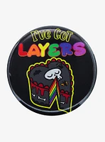 I've Got Layers Rainbow Cake 3 Inch Button