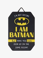 DC Comics Batman I'm Not Saying I Am Batman Wall Art