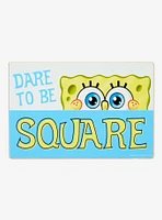 SpongeBob SquarePants Dare to Be Square Wall Sign