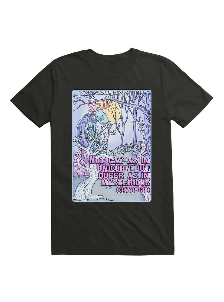 Not Gay As Unicorn, But Queer Mysterious Cryptid T-Shirt